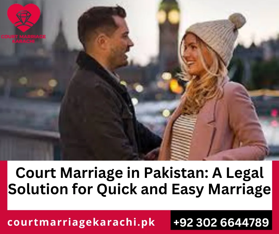 Legal Benefits of Court Marriage in Pakistan